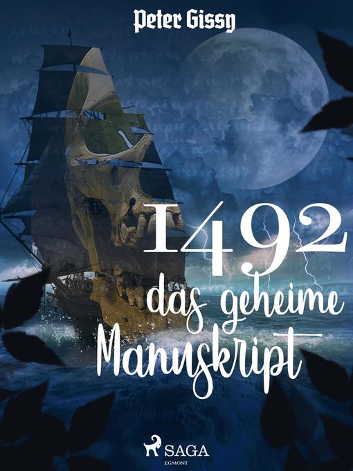 Title details for 1492--das geheime Manuskript by Peter Gissy - Available